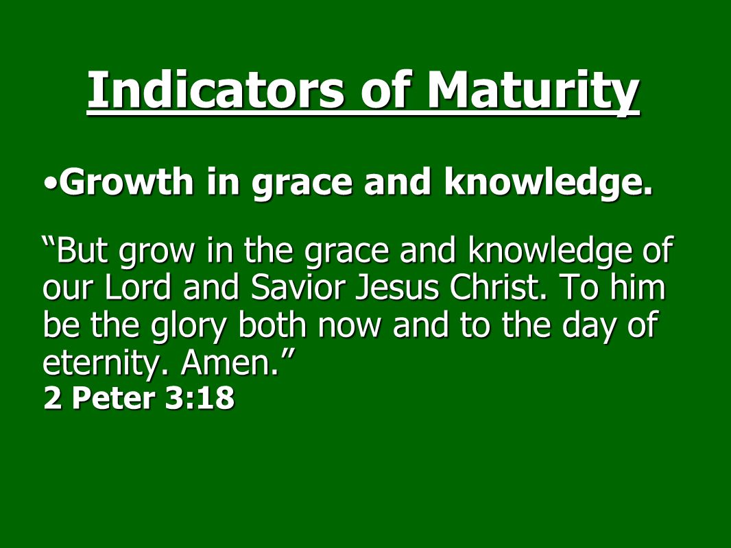 Growth in grace and knowledge.Growth in grace and knowledge.