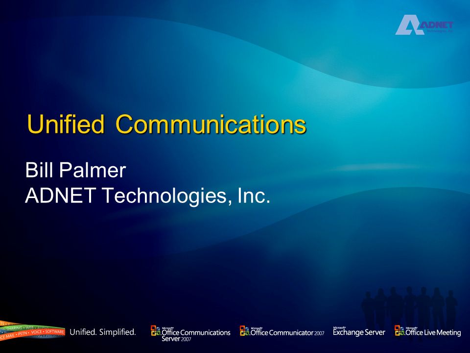 Unified Communications Bill Palmer ADNET Technologies, Inc.