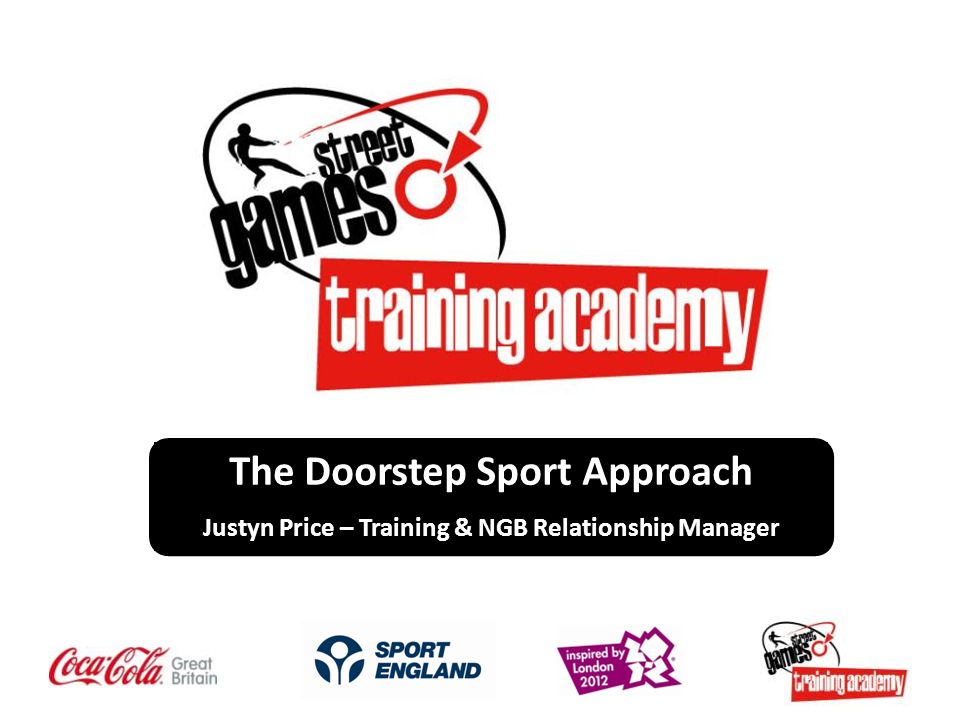 The Doorstep Sport Approach Justyn Price – Training & NGB Relationship Manager