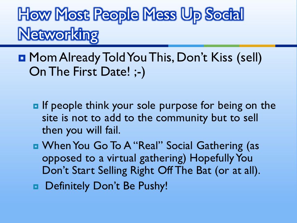 Mom Already Told You This, Dont Kiss (sell) On The First Date.