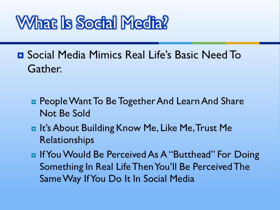 Social Media Mimics Real Lifes Basic Need To Gather.