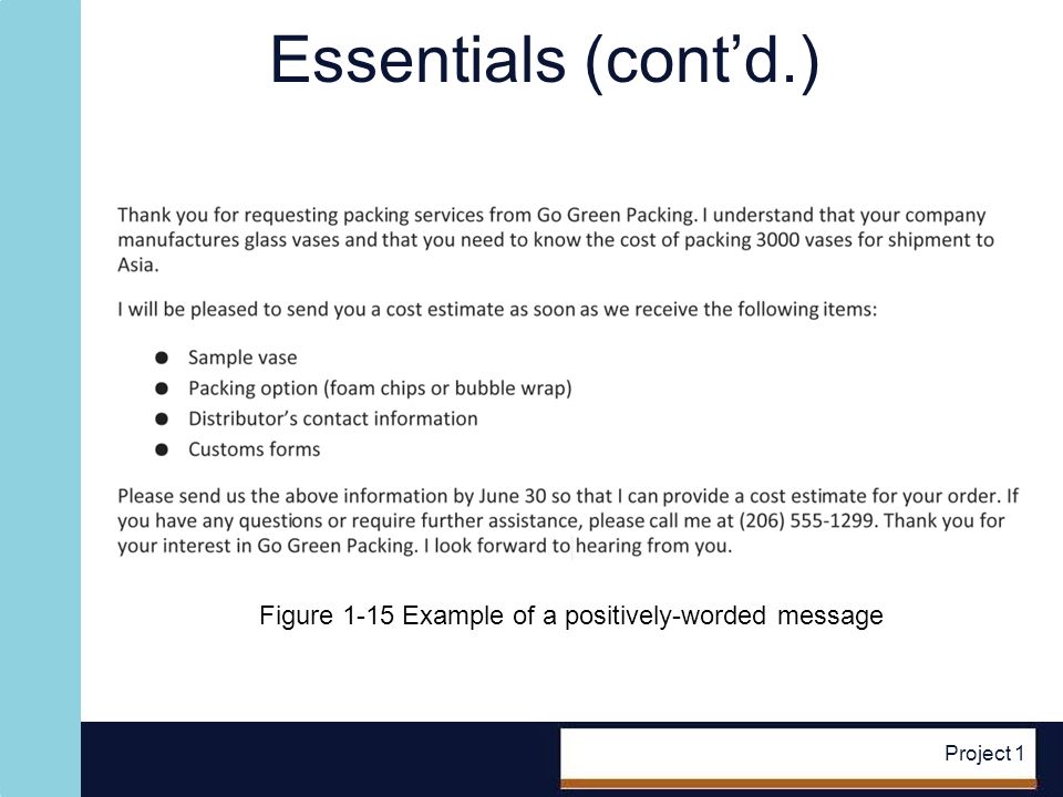 Project 1 Essentials (contd.) Figure 1-15 Example of a positively-worded message