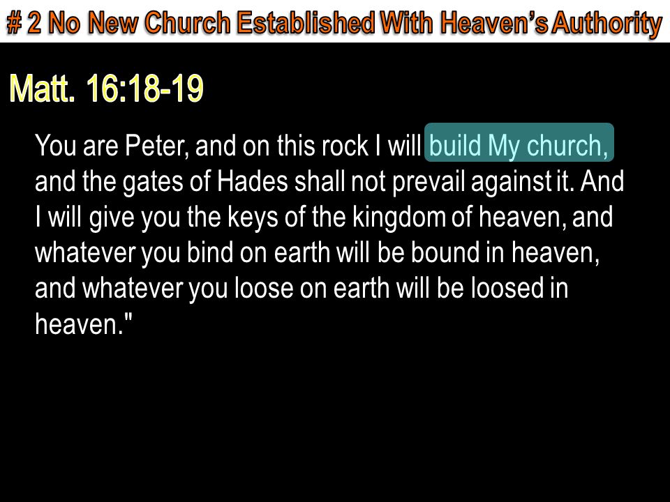 You are Peter, and on this rock I will build My church, and the gates of Hades shall not prevail against it.