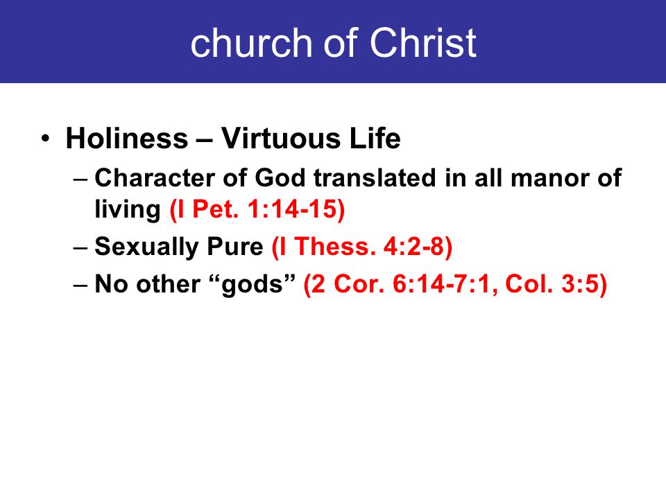 church of Christ Holiness – Virtuous Life –Character of God translated in all manor of living (I Pet.