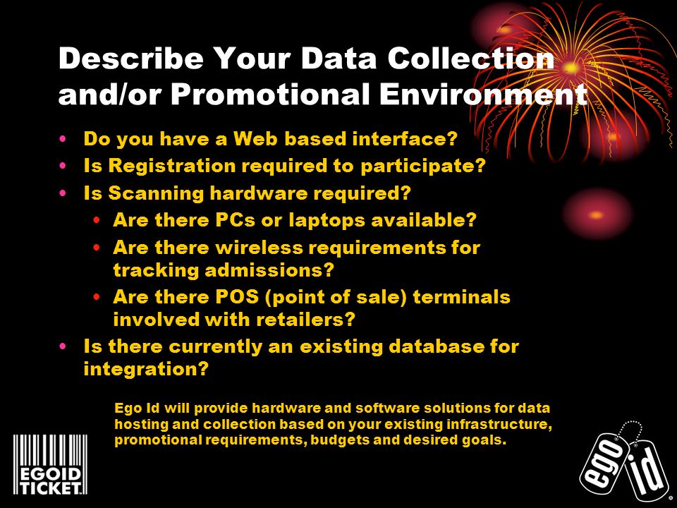 Describe Your Data Collection and/or Promotional Environment Do you have a Web based interface.