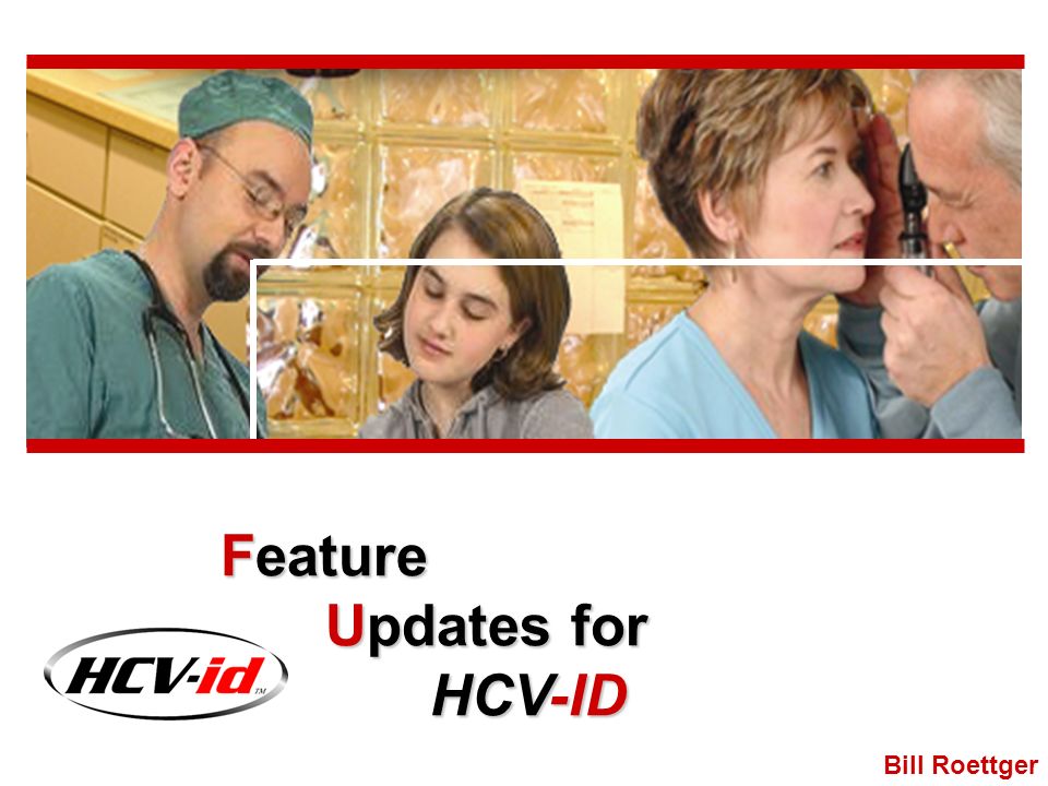 Bill Roettger Feature Updates for HCV-ID