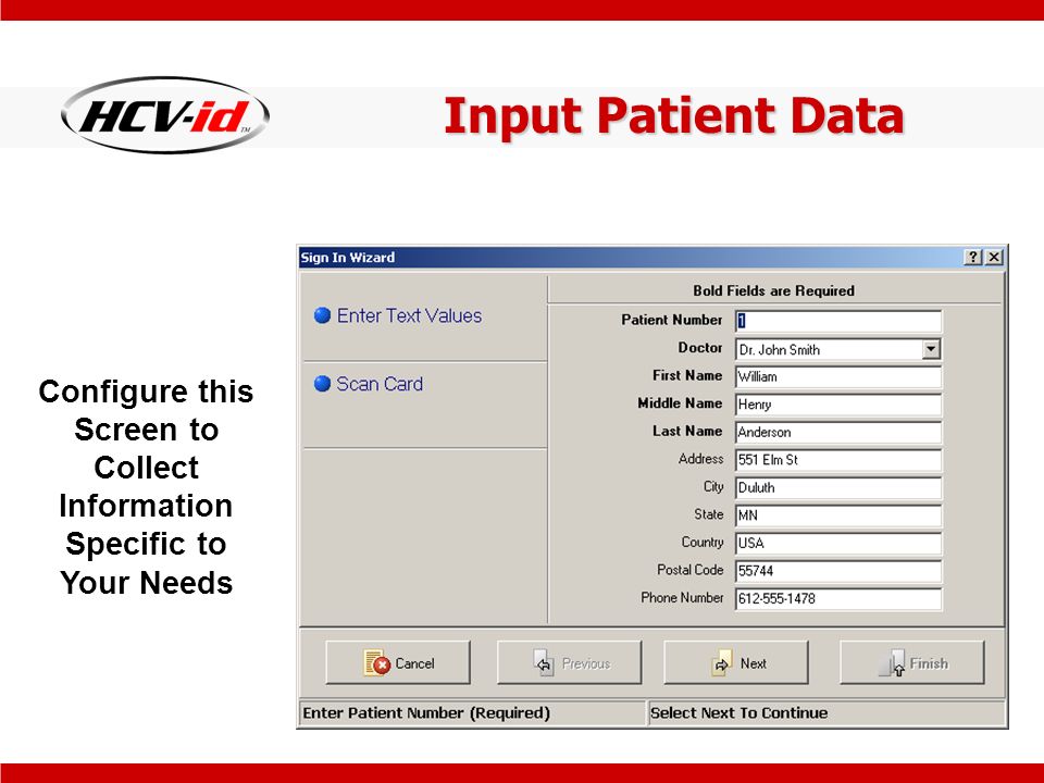 Input Patient Data Configure this Screen to Collect Information Specific to Your Needs