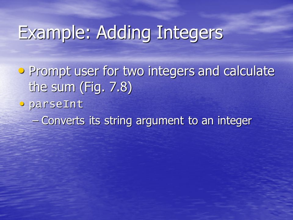Example: Adding Integers Prompt user for two integers and calculate the sum (Fig.
