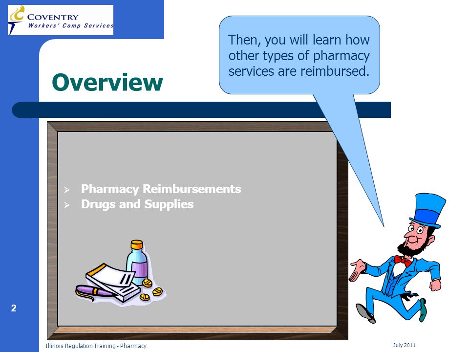 2 Illinois Regulation Training - Pharmacy July 2011 Overview Hi.