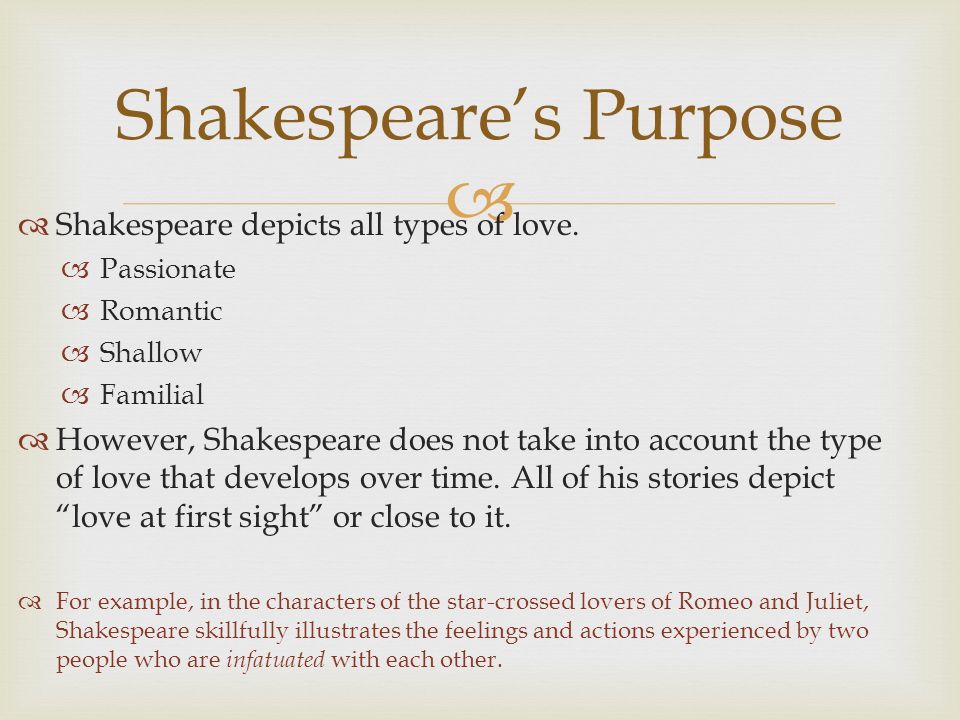 Shakespeare depicts all types of love.