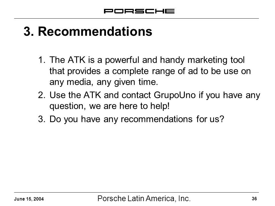 Porsche Latin America, Inc. 36 June 15,