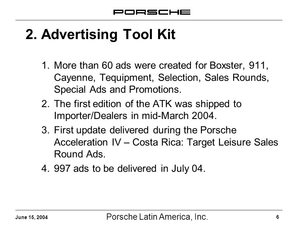 Porsche Latin America, Inc. 6 June 15,