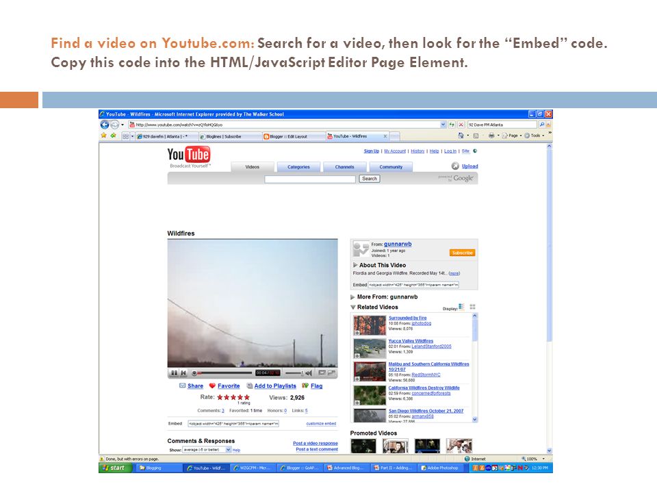 Find a video on Youtube.com: Search for a video, then look for the Embed code.