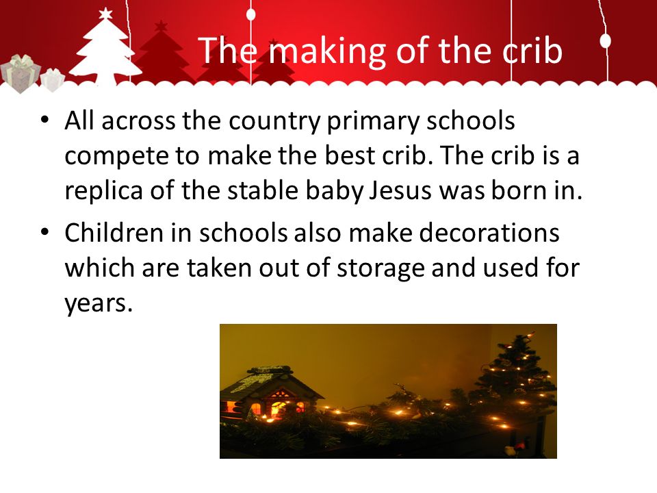 The making of the crib All across the country primary schools compete to make the best crib.