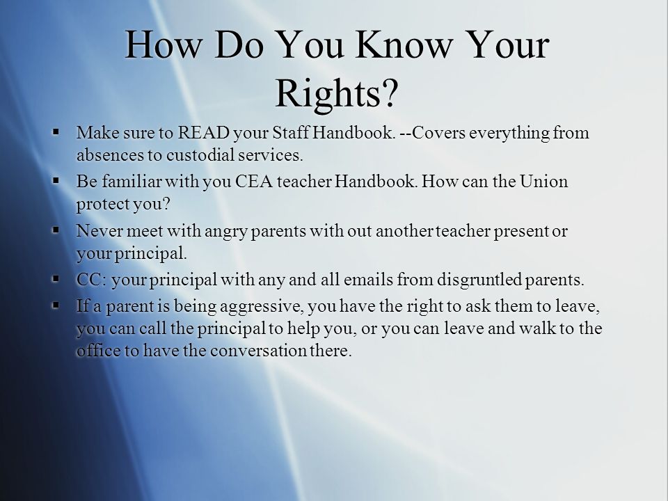How Do You Know Your Rights. Make sure to READ your Staff Handbook.