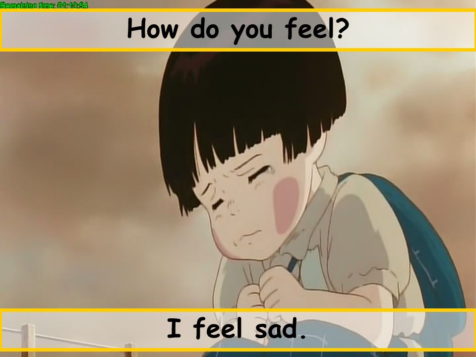 I feel sad.