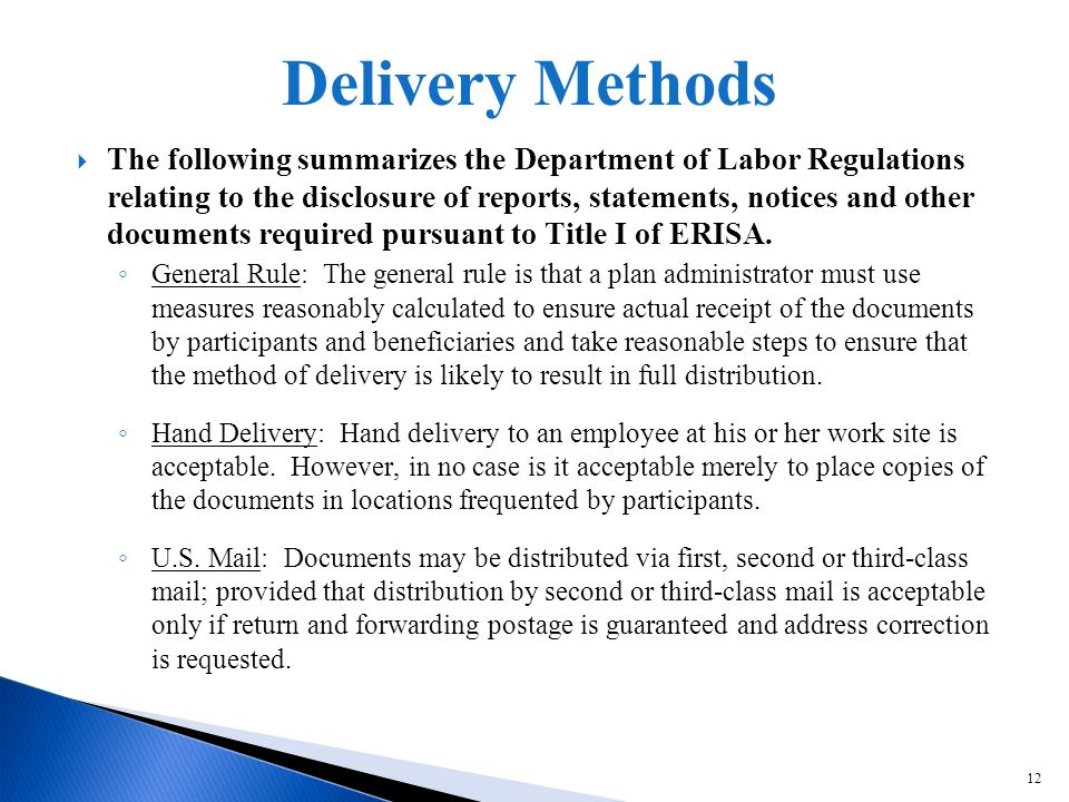 12 The following summarizes the Department of Labor Regulations relating to the disclosure of reports, statements, notices and other documents required pursuant to Title I of ERISA.