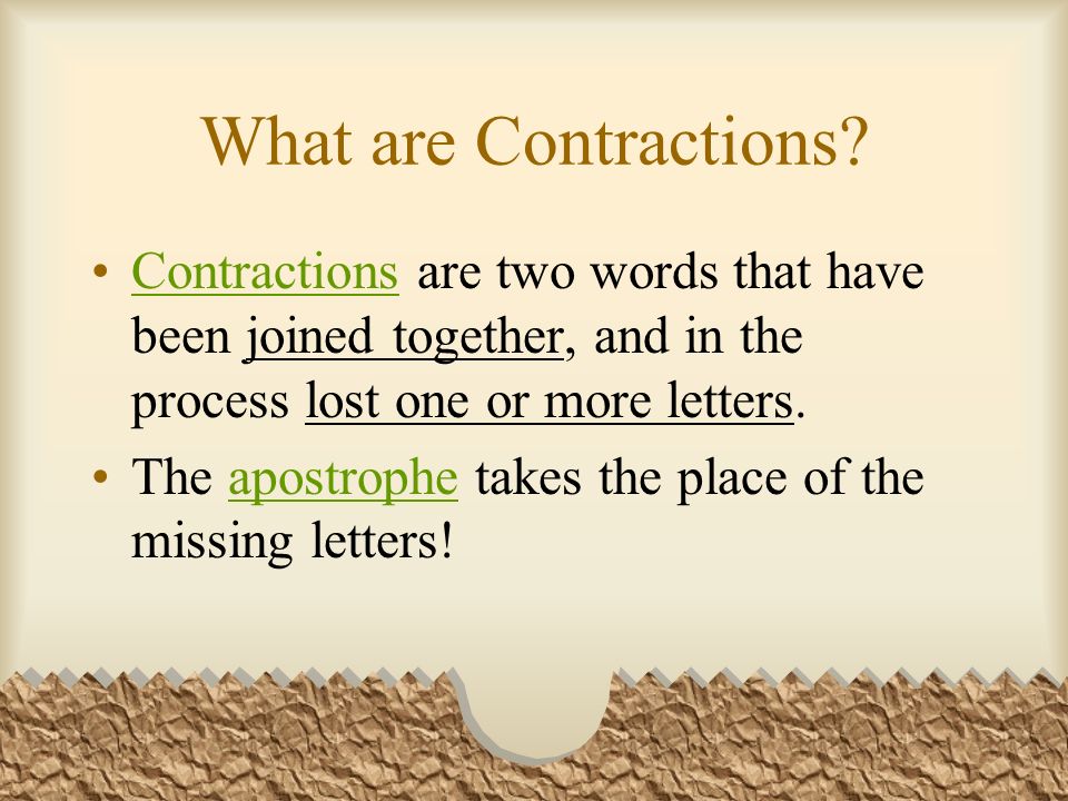 What are Contractions.