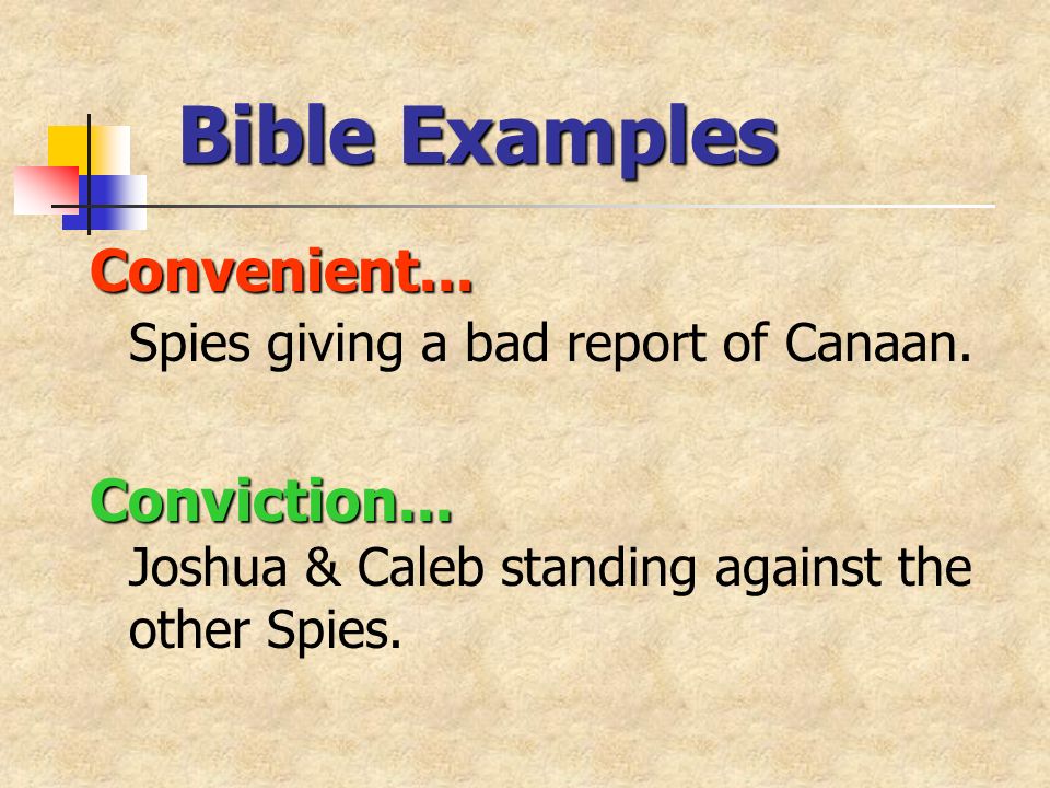 Bible Examples Convenient... Convenient... Spies giving a bad report of Canaan.