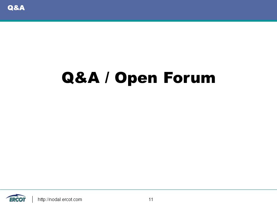 11 Q&A Q&A / Open Forum