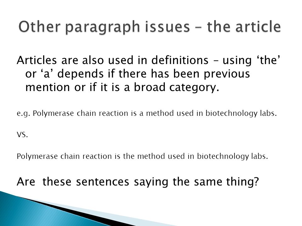 Articles are also used in definitions – using the or a depends if there has been previous mention or if it is a broad category.