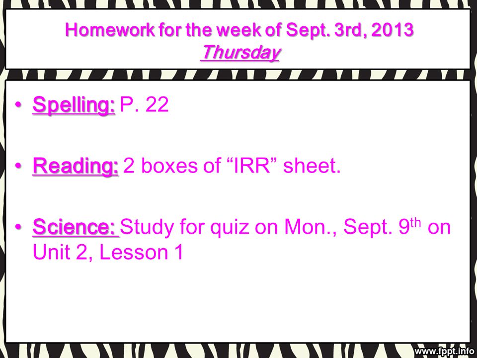 Homework for the week of Sept. 3rd, 2013 Thursday Spelling:Spelling: P.