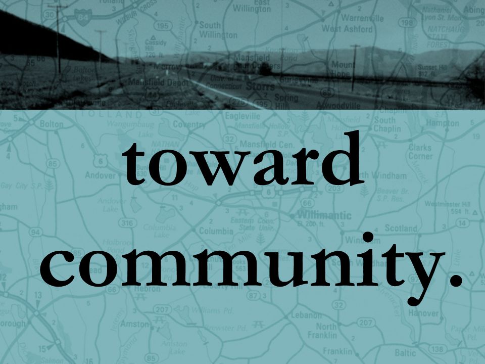 toward community.