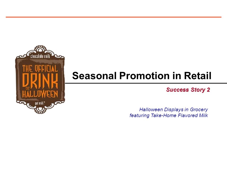 Seasonal Promotion in Retail Success Story 2 Halloween Displays in Grocery featuring Take-Home Flavored Milk