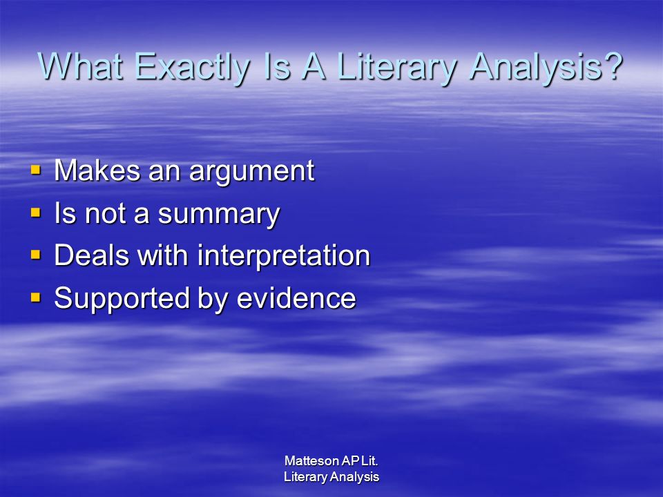 Matteson AP Lit. Literary Analysis What Exactly Is A Literary Analysis.