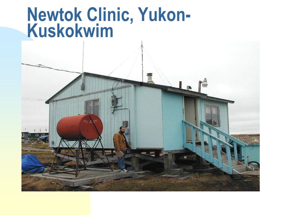 Newtok Clinic, Yukon- Kuskokwim