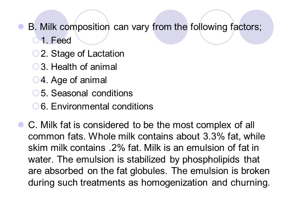 B. Milk composition can vary from the following factors; 1.