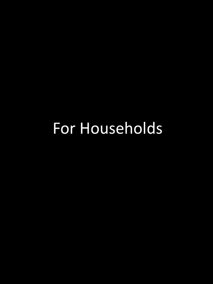 For Households