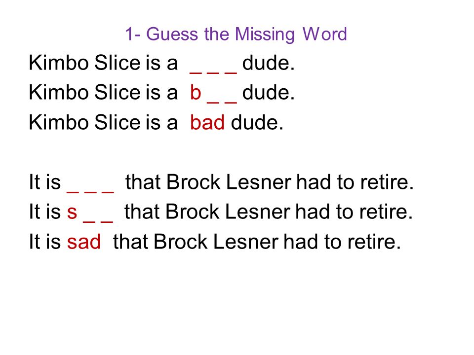 Cloze – ab - ap. 1- Guess the Missing Word Kimbo Slice is a _ _ _ dude ...