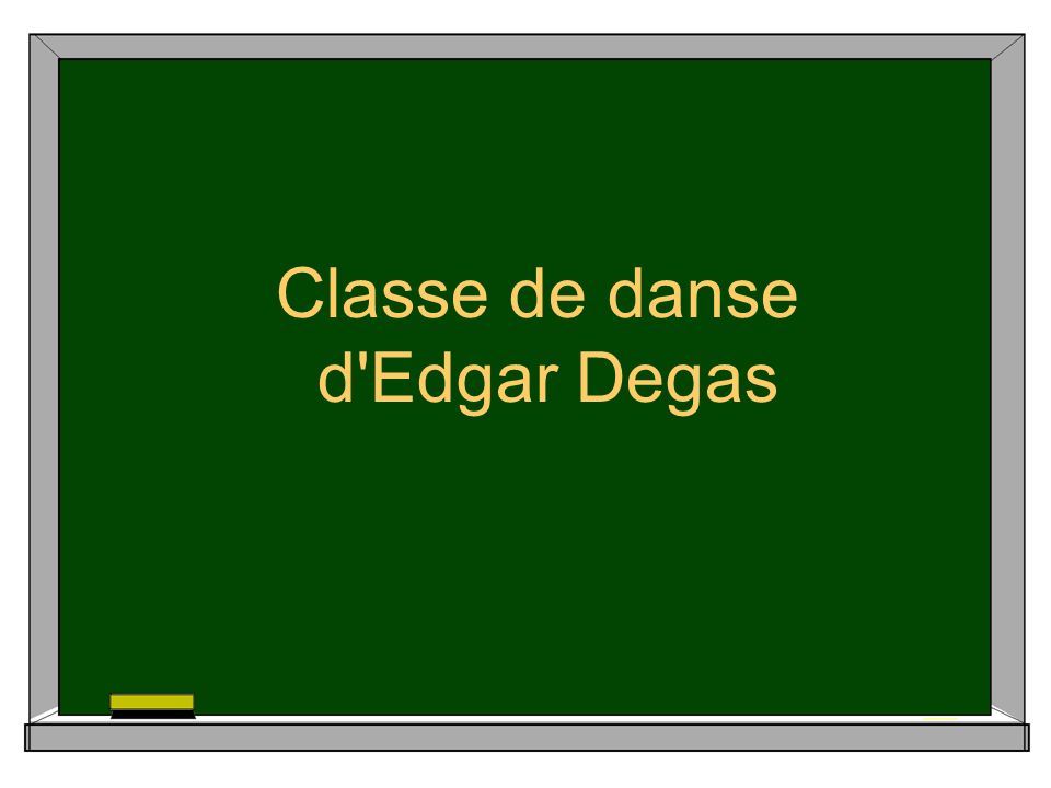 Classe de danse d Edgar Degas