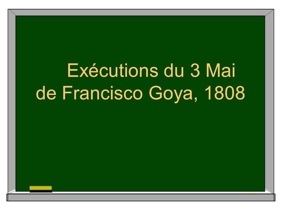 Exécutions du 3 Mai de Francisco Goya, 1808