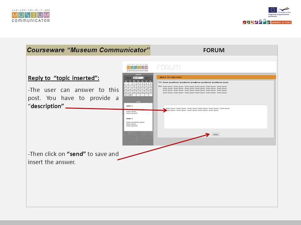 Courseware Museum Communicator FORUM Reply to topic inserted: -The user can answer to this post.