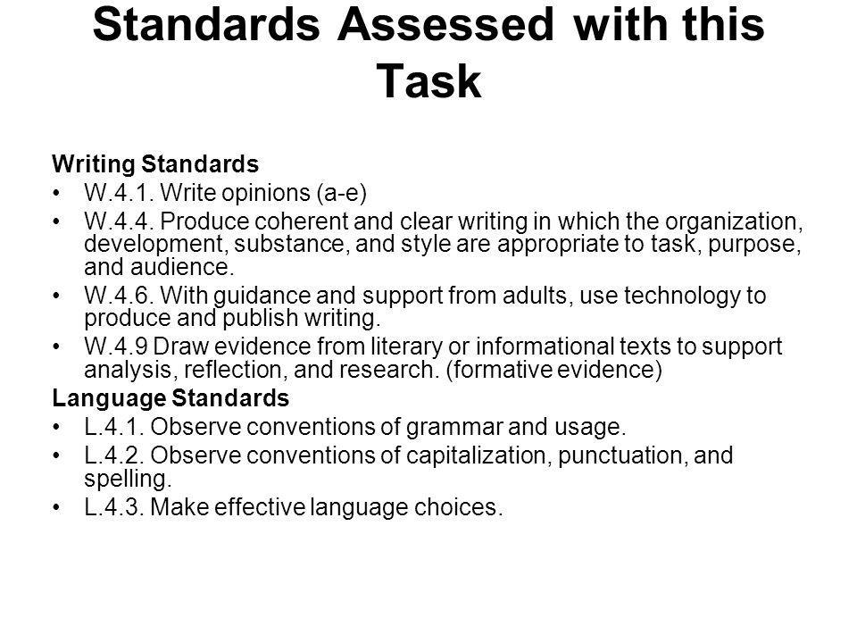 Standards Assessed with this Task Writing Standards W.4.1.