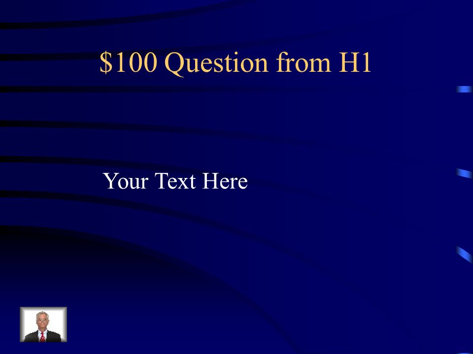 Jeopardy Heading1Heading2Heading3Heading4 Heading5 Q $100 Q $200 Q $300 Q $400 Q $500 Q $100 Q $200 Q $300 Q $400 Q $500 Final Jeopardy