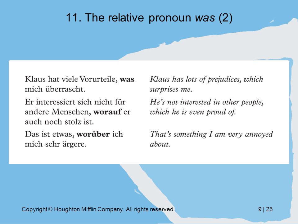 Copyright © Houghton Mifflin Company. All rights reserved.9 | The relative pronoun was (2)
