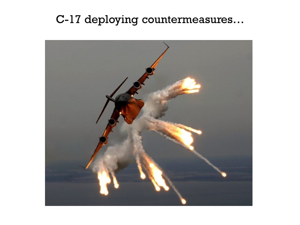 C-17 deploying countermeasures…