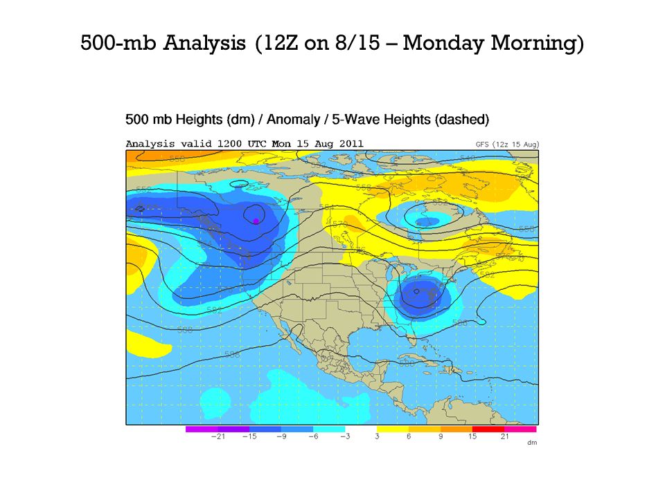 500-mb Analysis (12Z on 8/15 – Monday Morning)