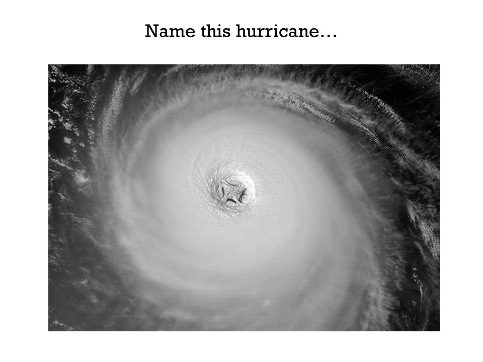 Name this hurricane…