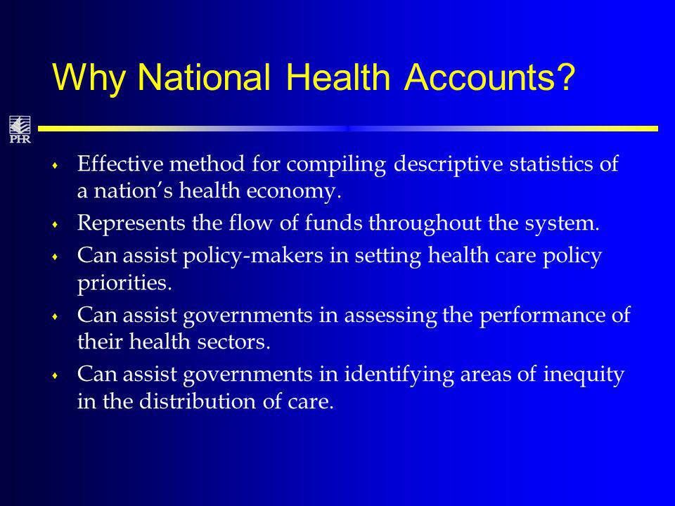 Why National Health Accounts.
