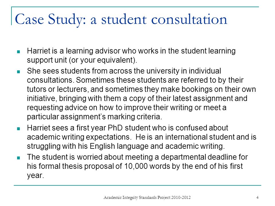 Case Study: a student consultation Harriet is a learning advisor who works in the student learning support unit (or your equivalent).