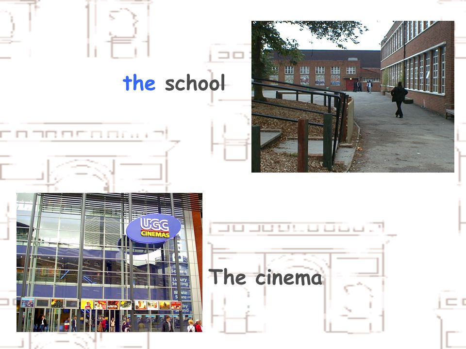 The cinema the school