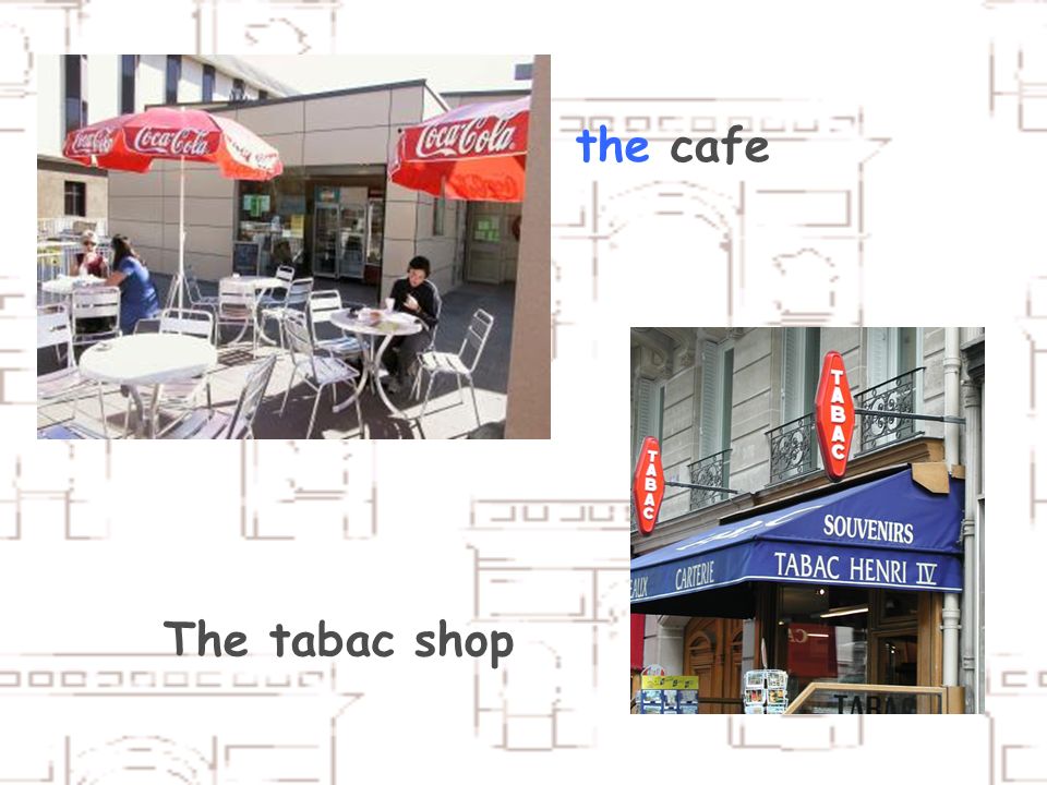 the cafe The tabac shop