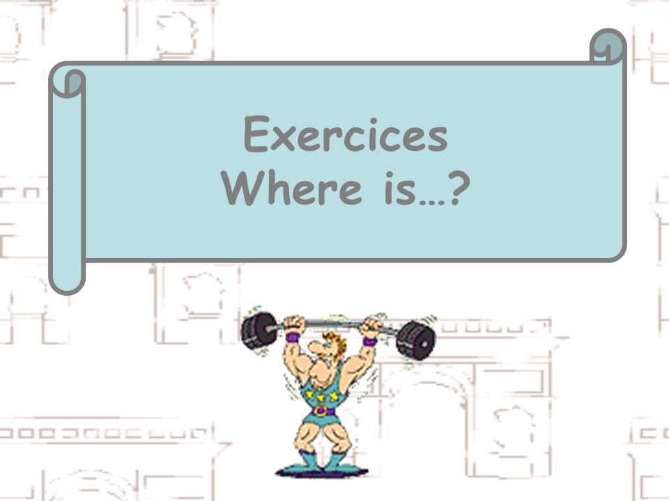 Exercices Where is…
