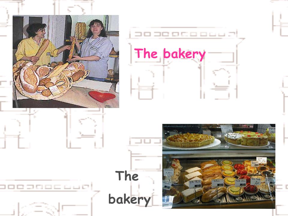 The bakery The bakery