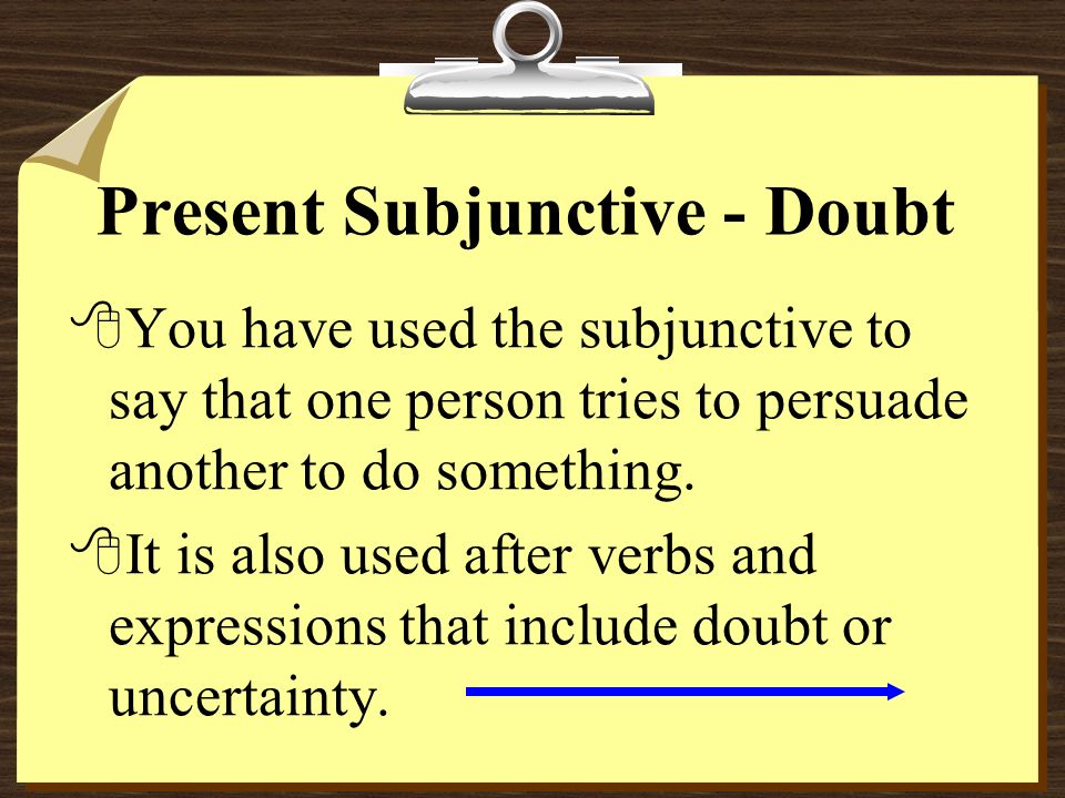 The Present Subjunctive with Expressions of Doubt P. 487 Realidades 2