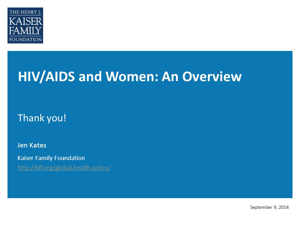 HIV/AIDS and Women: An Overview Thank you.